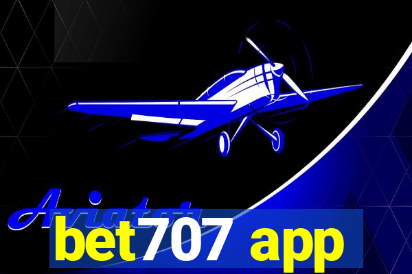 bet707 app